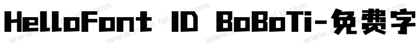 HelloFont ID BoBoTi字体转换